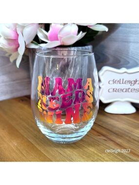 Mama Needs Wine Wine glass